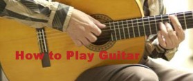 How to Play Guitar