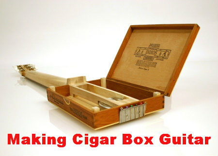 Making Cigar Box Guitar