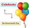 No Housework Day