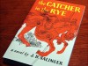The Catcher in the Rye by J D Salinger
