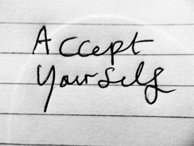 Tips to Accept Yourself Your Life and Your Reality