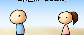 calm down
