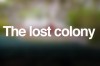 The lost colony