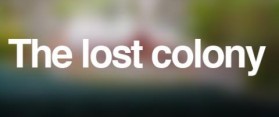 The lost colony